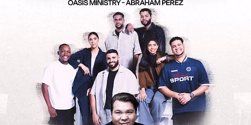  GLORIA TOUR OASIS MINISTRY & ABRAHAM PEREZ