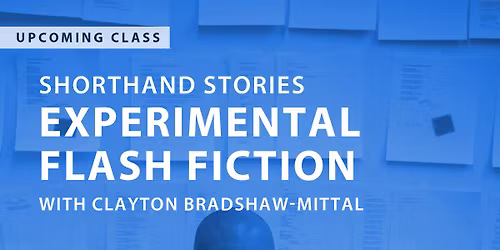 Shorthand Stories: Experimental Flash Fiction