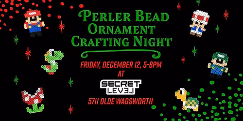 Perler Bead Ornament Crafting Night at Secret Level