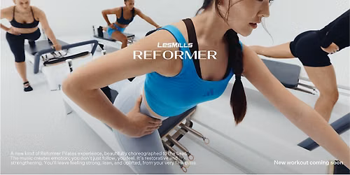 LES MILLS REFORMER\u2122 EXPERIENCE