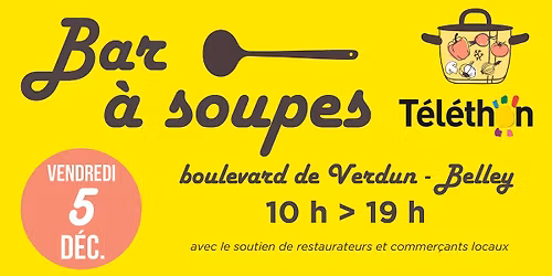 Bar \u00e0 soupes - au profit du T\u00e9l\u00e9thon