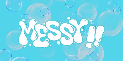 MESSY !! Presents: TBA