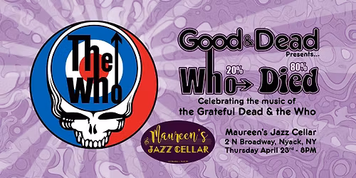 Good & Dead presents Music of the Grateful Dead and the Who - Maureen's 4\/23
