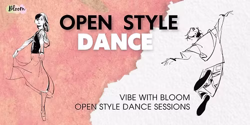 Bloom Open Style Dance Workshop - 8 Session Dance