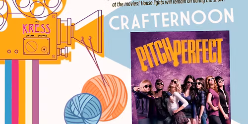 Pitch Perfect (2012) Crafternoon! 