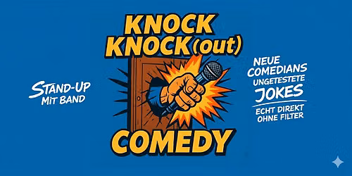 Knock Knock(out) Comedy - Stand Up Open Mic mit Band