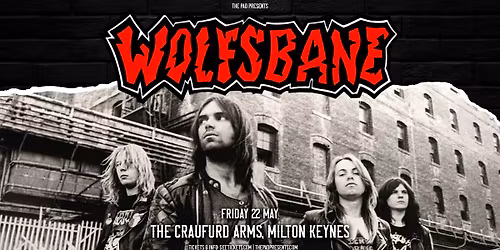 WOLFSBANE - Fri 22nd May - Craufurd Arms, Milton Kenyes 