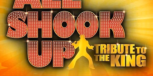 All Shook Up - Elvis Tribute Show