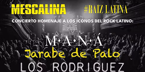 Los Rodriguez, Jarabe De Palo y Man\u00e1 por MESCALINA en Valencia