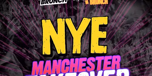 The TAKEOVER NYE After Party Manchester