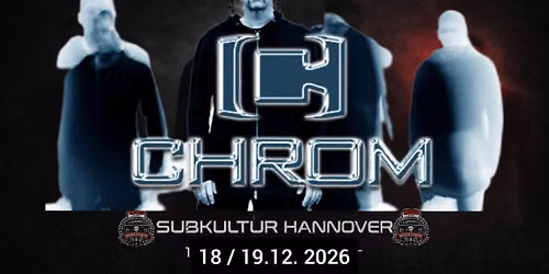Chrom - The Weekender - Part 2 + Support u. Aftershowpartys