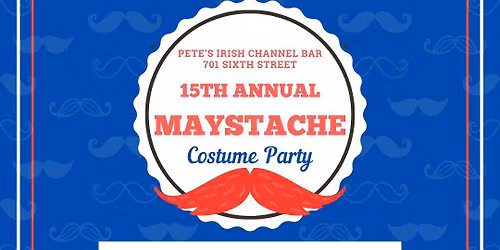 15th Annual Maystache Extravaganza 