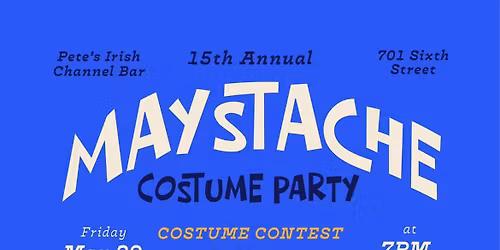 15th Annual Maystache Extravaganza 