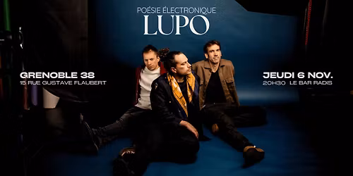 CONCERT \/\/ LUPO \/\/ GRENOBLE (38)