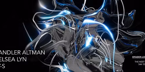 fader.locals presents: Chandler Altman, Chelsea Lyn & Kay-S