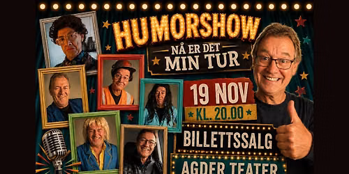 N\u00e5 er det min tur - Humorshow med Kjell Are Janz