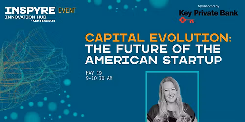 Capital Evolution: The Future of the American Startup
