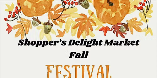 Shopper's Delight Market Fall Festival
