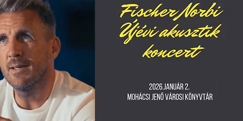 Fischer Norbi \u00faj\u00e9vi akusztik koncert