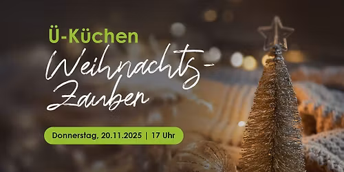 \u00dc-K\u00fcchen Weihnachts-Zauber 2025