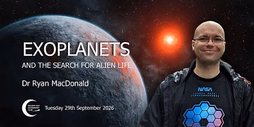 Exoplanets & The Search For Alien Life with Dr Ryan MacDonald