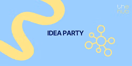 Members Only: Idea Party