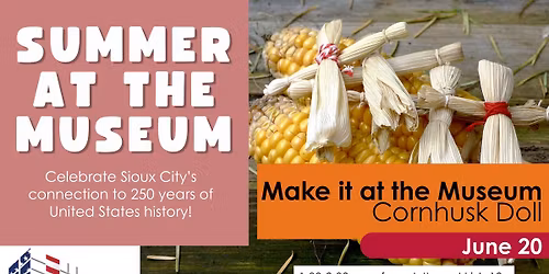 Make It at the Museum - Cornhusk Dolls