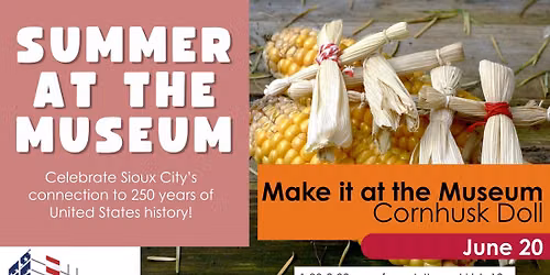 Make It at the Museum - Cornhusk Dolls