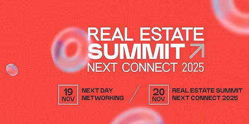 REAL ESTATE SUMMIT NEXT CONNECT 2025