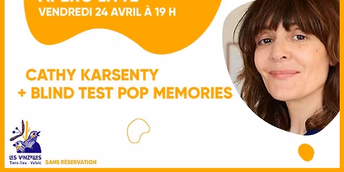 ap\u00e9ro litt\u00e9 : Cathy Karsenty + blind test "pop memories"
