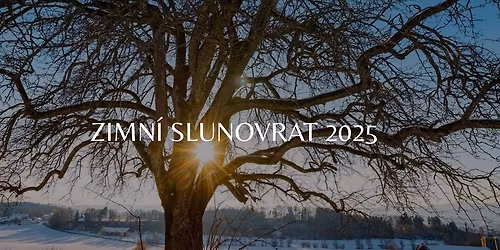Zimn\u00ed Slunovrat 2025 - zavr\u0161en\u00ed dev\u00edtilet\u00e9ho cyklu