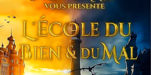 Spectacle L'\u00e9cole du bien et du mal 