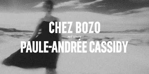 Paule-Andr\u00e9e Cassidy Chez Bozo