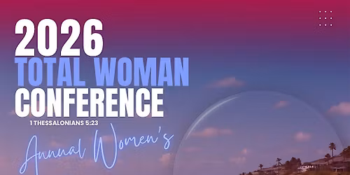 25th Annual Total Woman Conference