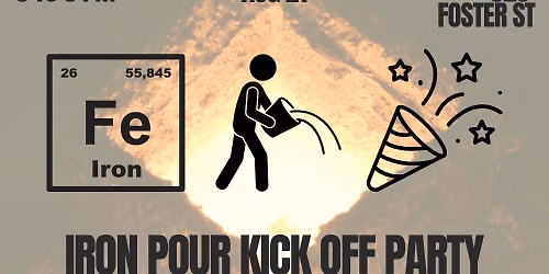 Iron Pour Kick Off Party  - Third Friday at the Foundry