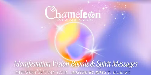 \ud83c\udf08 Manifestation Vision Boards & Spirit Messages Hosted by Rhys T. O\u2019Leary