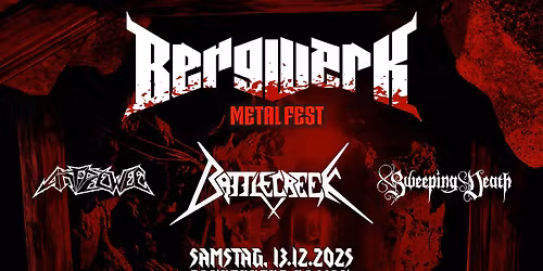 Bergwerk Metalfest | Battlecreek, Antipeewee & Sweeping Death