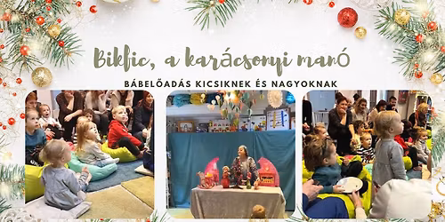 Bikfic, a kar\u00e1csonyi man\u00f3 - Zen\u00e9s b\u00e1bel\u0151ad\u00e1s kicsiknek