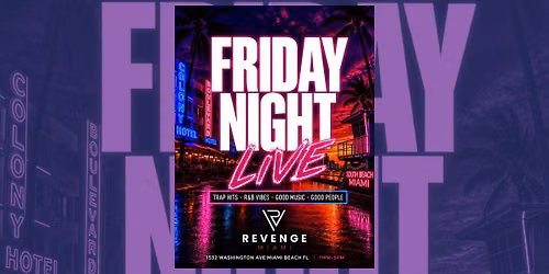 FRIDAY NIGHT LIVE | EVERY FRIDAY REVENGE MIAMI