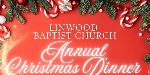 Linwood Baptist Church Annual Christmas Dinner!