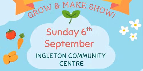 Ingleton Grow & Make Show 2026