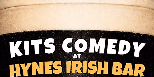 Kits Stand Up Comedy at Hynes Irish Bar