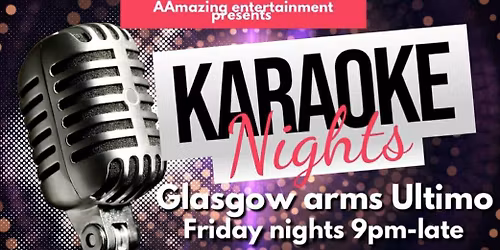 Fri Karaoke\/DJ - 9pm-1am Glasgow Arms