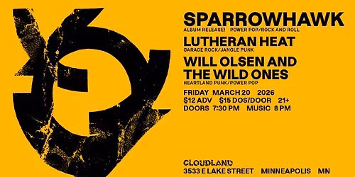 Sparrowhawk, Lutheran Heat, Will Olsen and The Wild Ones