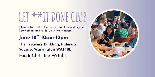 GET **IT DONE CLUB Warrington - June