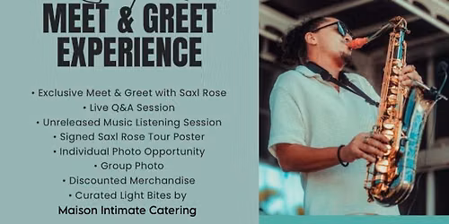 Saxl Rose Meet & Greet Experience