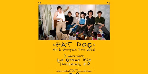 Fat Dog + premi\u00e8re partie \u00b7 Le Grand Mix \u00b7 Tourcoing