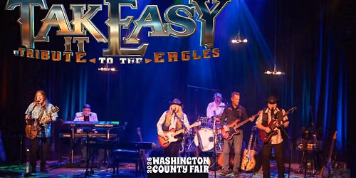 Take it Easy: A Tribute to the Eagles at Washington County Fair
