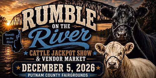 5th Annual Rumble on the River Cattle Jackpot Show & Vendor Market