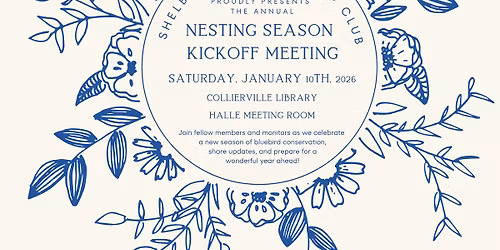 Shelby County Bluebird Club - Nesting Season Kickoff Meeting